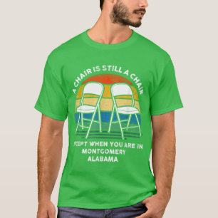 T-shirt Une chaise est toujours une chaise sauf quand vous
