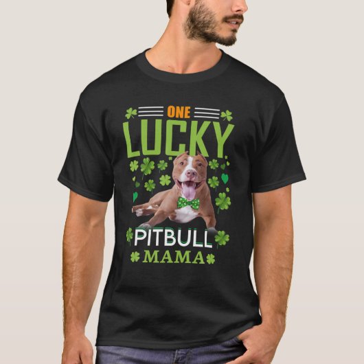 T-shirt Une chance Pitbull Mama Funny Dog ST Patrick's Day (Devant)