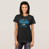T-shirt Une chose Hamilton que vous ne comprendriez pas (Devant entier)
