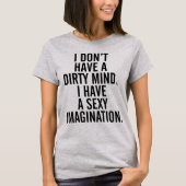 T-shirt Une Citation Dirty Mind Drôle (Devant)