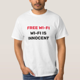 T-SHIRT UNE CONNEXION WI-FI GRATUITE EST INNOCENTE
