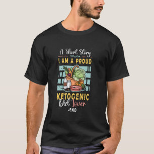 T-shirt Une Courte Histoire Je Suis Fier Keto Diet Ketogén