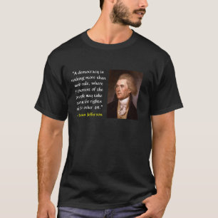 T-shirt "Une démocratie n'est rien davantage que la règl