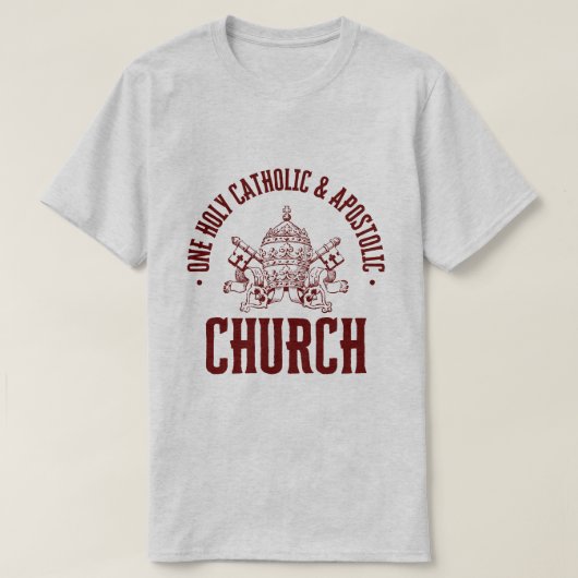 T-SHIRT UNE ÉGLISE SAINTE, CATHOLIQUE ET APOSTOLIQUE (Design devant)
