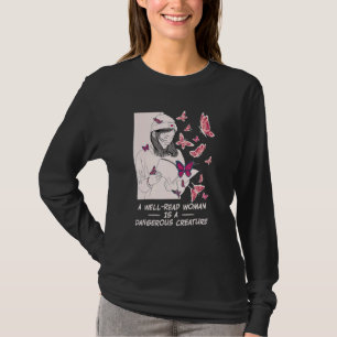 T-shirt Une Femme Bien Lue Est Une Créature Dangereuse Lir