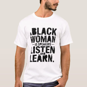 T-shirt Une Femme Noire Parle Écouter Et Apprendre