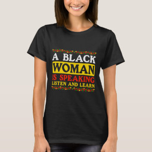 T-shirt Une Femme Noire Parle Écouter Et Apprendre Manque