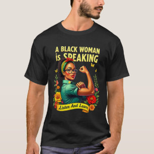 T-shirt Une Femme Noire Parle Écouter Histoire Noire Lun