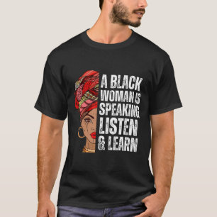 T-shirt Une femme noire parle Écoutez et apprenez pour Afr