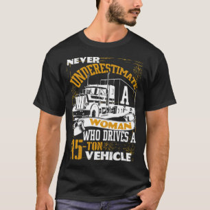 T-shirt Une femme qui conduit un camion T gros camion