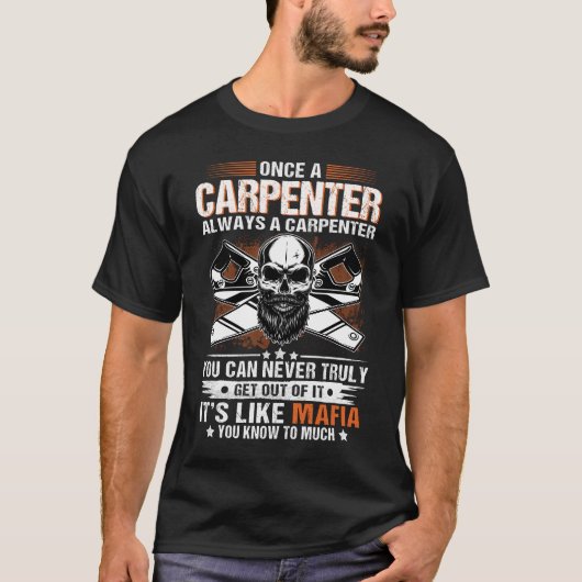 T-shirt Une fois charpentier toujours menuisier (Devant)