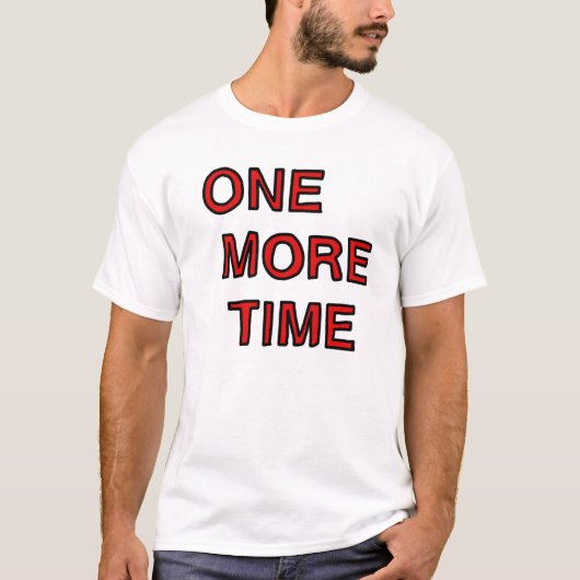 T-shirt une fois de plus (Devant)