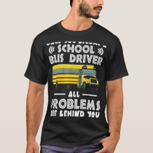 T-shirt Une Fois Que Vous Devenez Conducteur De Bus Scolai