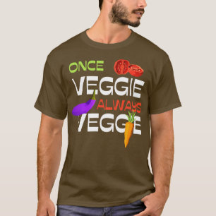 T-shirt Une fois Veggie toujours Vegas Légumes