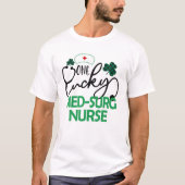 T-shirt Une infirmière Lucky Med-Surg St. Patrick's Day Fe (Devant)