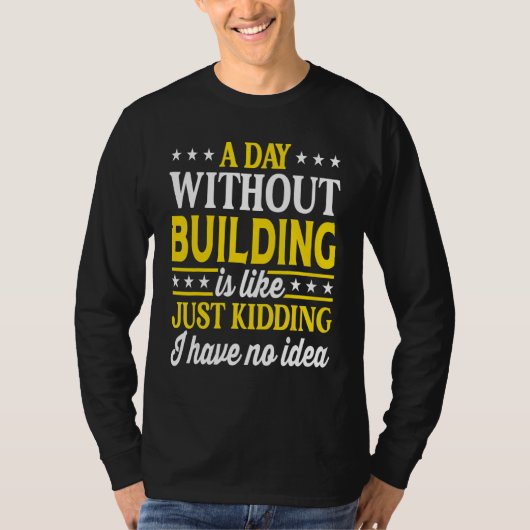 T-shirt Une journée sans bâtiment Bâtiment (Devant)