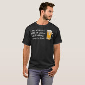T-shirt Une journée sans BIÈRE est comme (Devant entier)