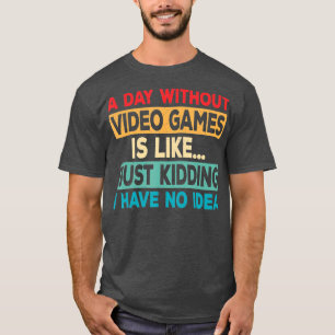 T-shirt Une Journée Sans Jeux Vidéo Amusante Vidéo Retro G