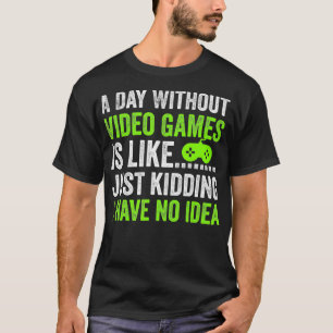 T-shirt Une Journée Sans Jeux Vidéo, c'est comme du Kiddin