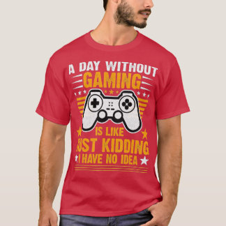 T-shirt Une Journée Sans Jeux Vidéo Est Comme Un Jeu Vidéo