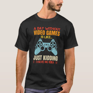 T-shirt Une journée sans jeux vidéo humour de jeu vidéo ré