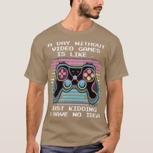 T-shirt Une Journée Sans Jeux Vidéo Retro Jeu Drôle Vidéo