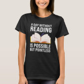 T-shirt une journée sans lecture est possible mais inutile (Devant)