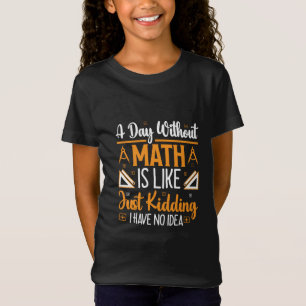T-Shirt Une Journée Sans Mathématiques, Drôle Enseignant M