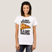 T-shirt Une Journée Sans Pizza Est Une Journée Gachée Drôl (Devant entier)