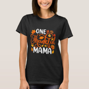 T-shirt Une Mama Remerciée Funny Automne Thanksgiving Auto