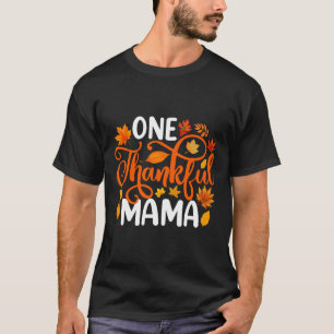 T-shirt Une Mama Remerciée Funny Automne Thanksgiving Auto