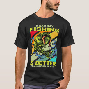 T-shirt Une mauvaise journée de pêche vaut mieux qu'une bo