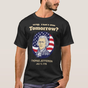 T-shirt Une merde qui doit arriver demain 4 juillet Thomas