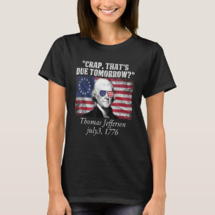 T-shirt Une merde qui doit être demain thomas jefferson Fu