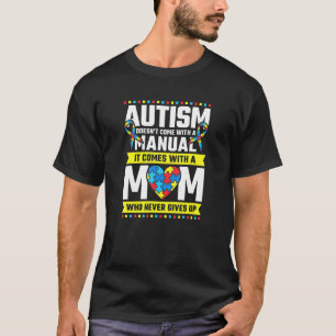 T-shirt Une mère autiste qui ne donne jamais Sensibilisati