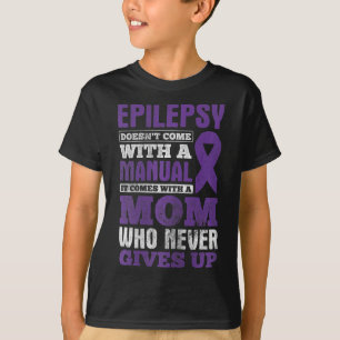 T-shirt Une Mère Qui Ne Connaît Jamais L'Épilepsie