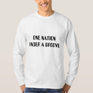 T-shirt Une Nation Sous Une Chemise De Sleeve De Groove Me