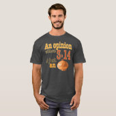 T-shirt Une opinion sans 3,14 est juste un oignon (Devant entier)