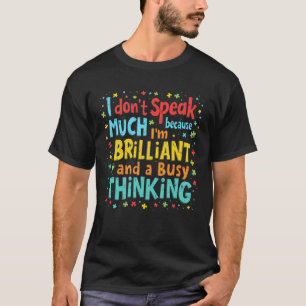 T-shirt Une pensée brillante et active