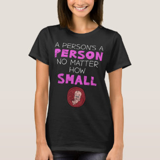 T-shirt Une personne est une personne peu importe la petit
