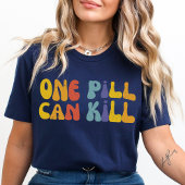 T-shirt Une pilule peut tuer | Santé publique | Réduction 