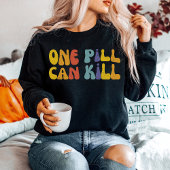 T-shirt Une pilule peut tuer | Santé publique | Réduction 