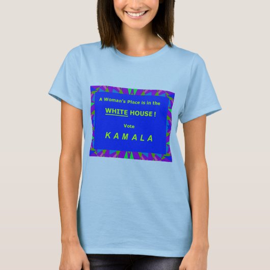 T-shirt Une place de femme à la Maison Blanche (Devant)