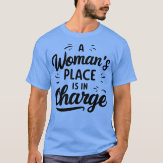 T-shirt Une Place Femme Est En Charge 3