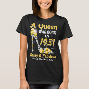 T-shirt Une Reine Est Née En 1931 Sassy & Fabuleux 92nd Bi