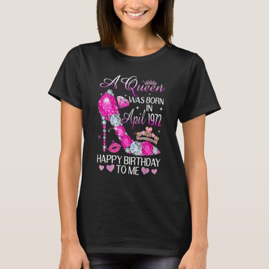 T-shirt Une Reine Est Née En Avril 1972 Étincelant Clog Ro (Devant)