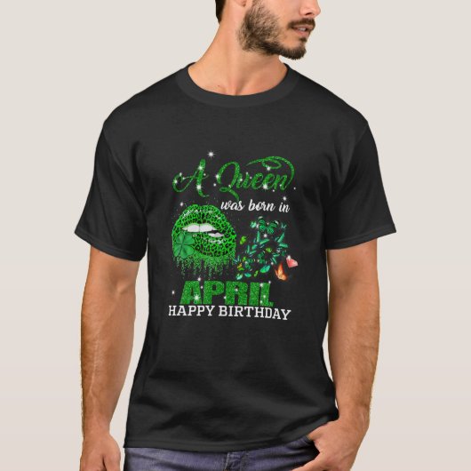 T-shirt Une Reine Est Née En Avril Joyeux Anniversaire Pou (Devant)