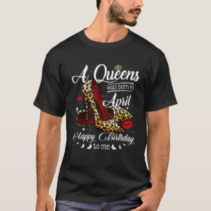 T-shirt Une Reine Est Née En Avril Retro Leopard High Heel
