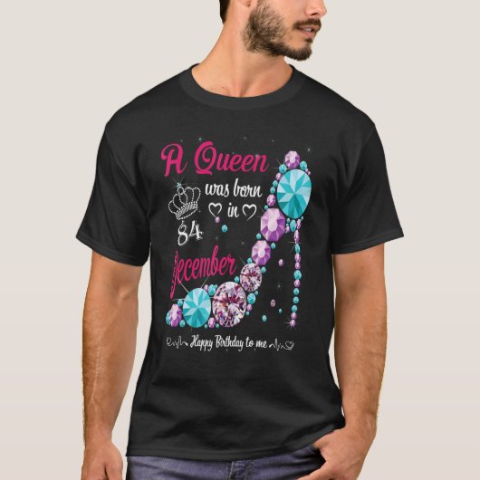 T-shirt Une Reine Est Née En Décembre 84 Anniversaire Femm (Devant)