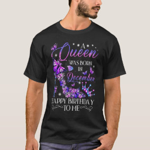 T-shirt Une Reine Est Née En Décembre Joyeux Anniversaire 